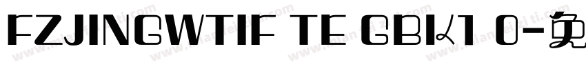 FZJINGWTIF TE GBK1 0字体转换